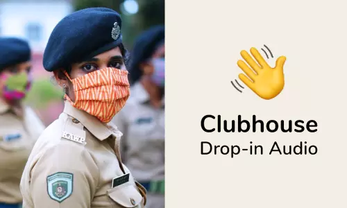 നിങ്ങളെവിടെ പോയാലും കൂടെ ഞങ്ങളുണ്ടാകും; ക്ലബ് ഹൗസില് അക്കൗണ്ട് തുറന്ന് കേരള പൊലീസ് നിങ്ങളെവിടെ പോയാലും കൂടെ ഞങ്ങളുണ്ടാകും; ക്ലബ് ഹൗസില് അക്കൗണ്ട് തുറന്ന് കേരള പൊലീസ്