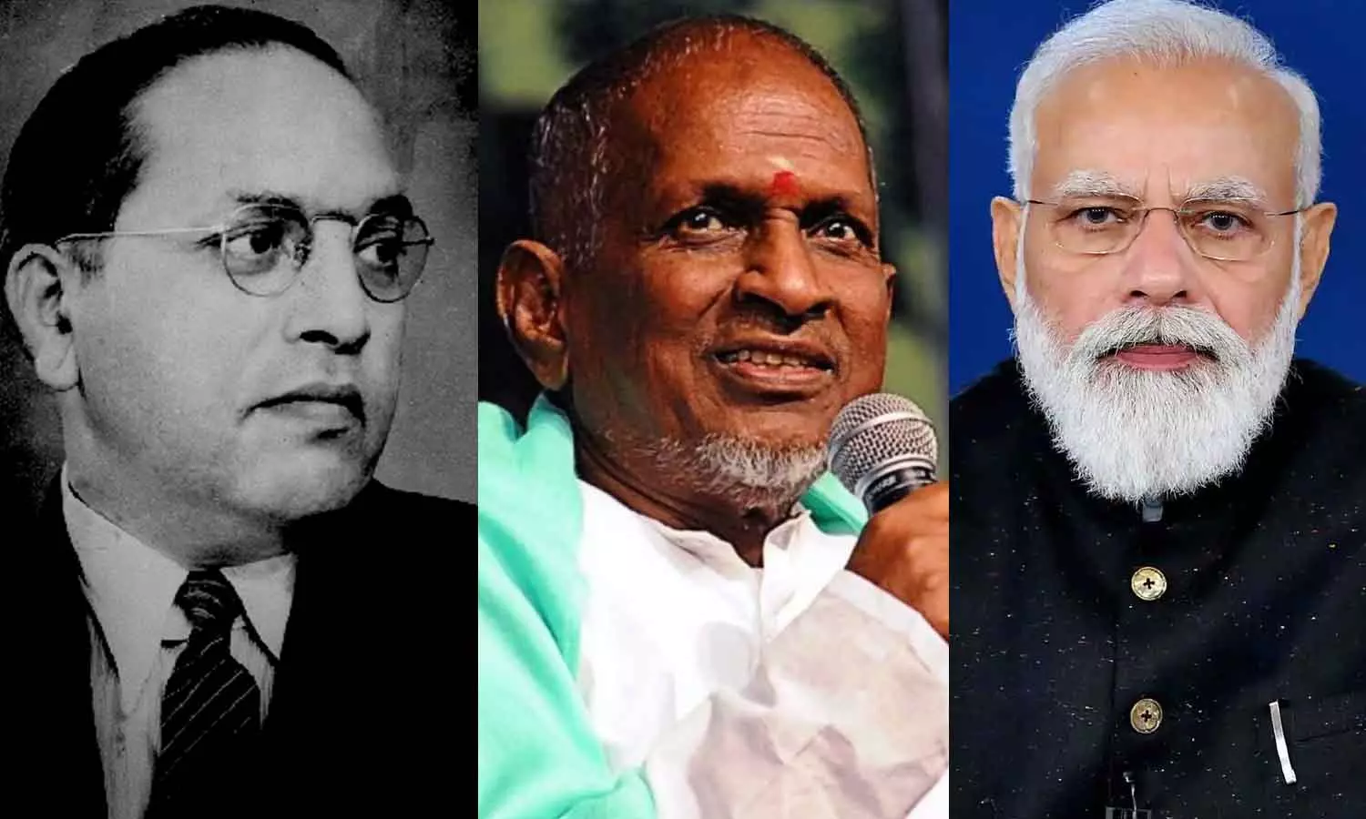 മോദിയെ ഓർത്ത് അംബേദ്കർ അഭിമാനിക്കുന്നുണ്ടാകും; പ്രകീർത്തിച്ച് ഇളയരാജ