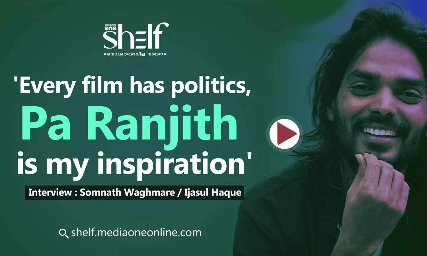 Every film has politics, Pa Ranjith is my inspiration : Somnath Waghmare Every film has politics, Pa Ranjith is my inspiration : Somnath Waghmare
