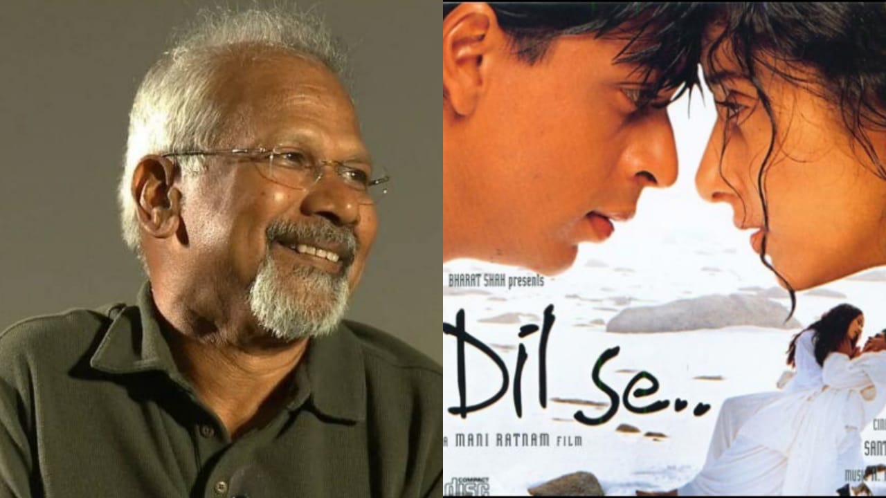 ദിൽ സേ ഇതുവരെ മുഴുവനായി കണ്ടിട്ടില്ല, ചില രംഗങ്ങൾ കണ്ടു, അതും ശബ്ദമില്ലാതെ- മണിരത്നം