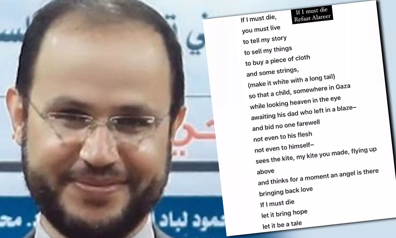 Poet and scholar Refaat Alareer has been killed by an Israeli airstrike Poet and scholar Refaat Alareer has been killed by an Israeli airstrike
