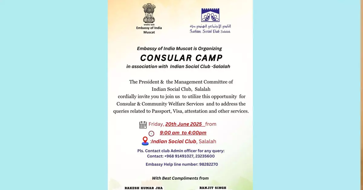 Indian Embassy Consular Camp in Salalah on June 20th