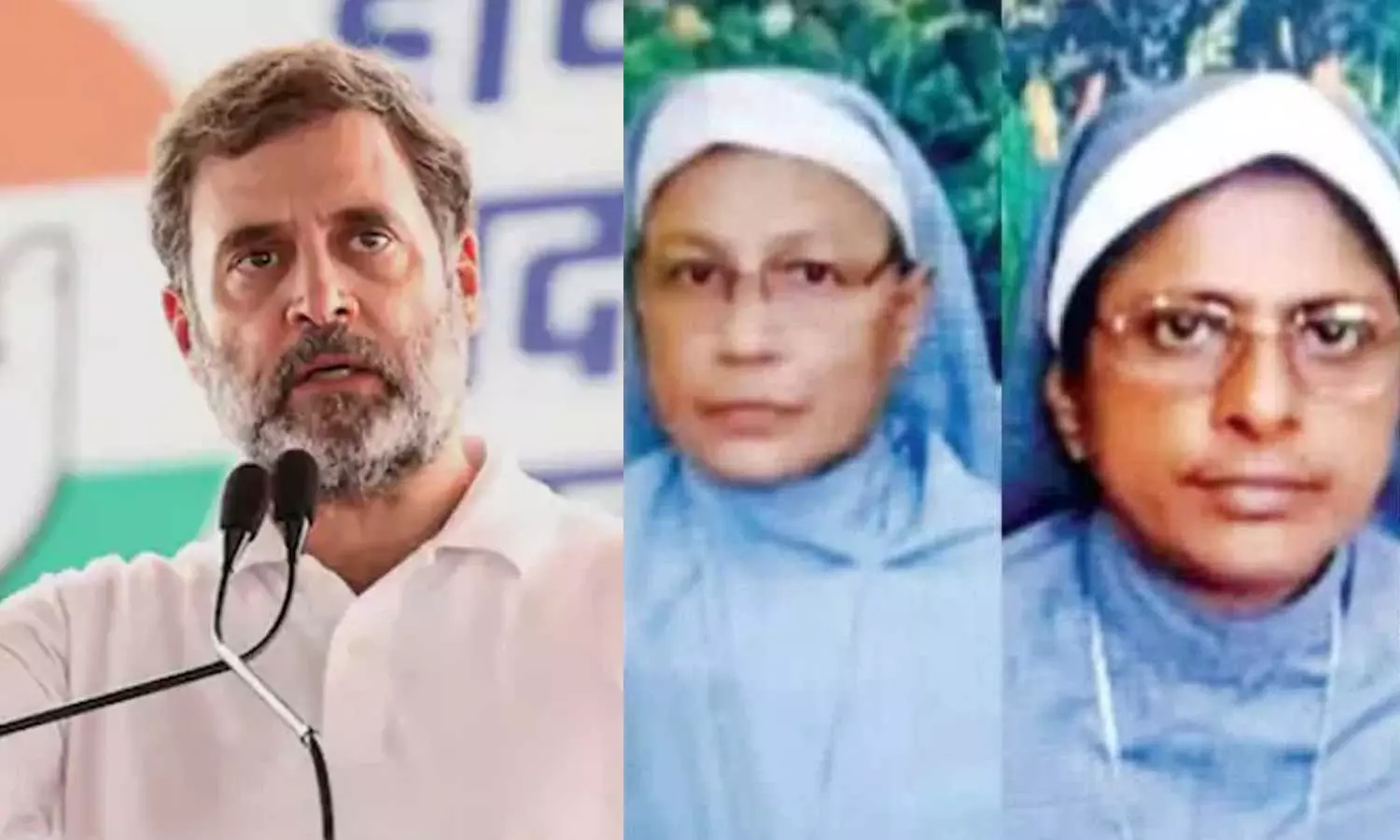 ബിജെപി ഭരണത്തിന് കീഴില്‍ ന്യൂനപക്ഷങ്ങള്‍ പീഡിപ്പിക്കപ്പെടുന്നു ; കന്യാസ്ത്രീകളുടെ അറസ്റ്റില്‍ അപലപിച്ച് രാഹുല്‍ ഗാന്ധി