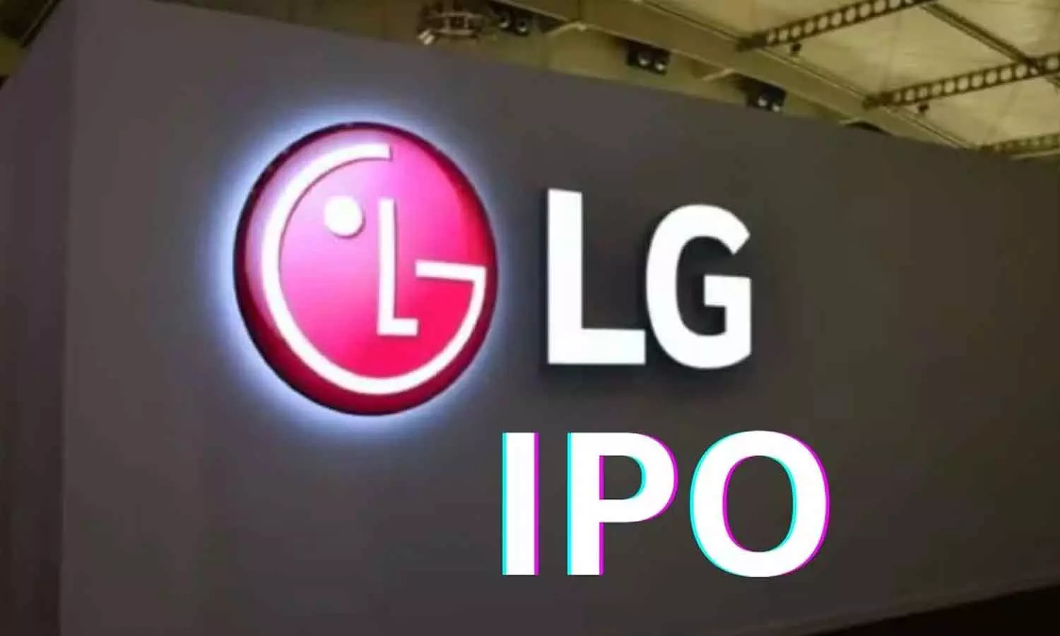 ഓഹരി വിപണിയിൽ വിജയകരമായി അരങ്ങേറ്റം കുറിച്ച് എൽജി ഇലക്ട്രോണിക്‌സ്