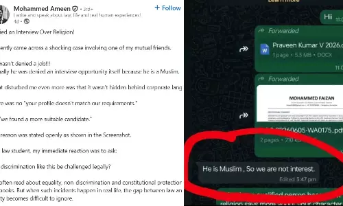 മുസ്ലിമാണോ? ഞങ്ങള്ക്ക് താല്പര്യമില്ല...; ഉദ്യോഗാർത്ഥിയുടെ മതം ചോദിച്ചറിഞ്ഞ് ഇന്റര്വ്യൂ നിഷേധിച്ചെന്ന് ആരോപണം; ചര്ച്ചയായി നിയമവിദ്യാര്ഥിയുടെ വാക്കുകള് മുസ്ലിമാണോ? ഞങ്ങള്ക്ക് താല്പര്യമില്ല...; ഉദ്യോഗാർത്ഥിയുടെ മതം ചോദിച്ചറിഞ്ഞ് ഇന്റര്വ്യൂ നിഷേധിച്ചെന്ന് ആരോപണം; ചര്ച്ചയായി നിയമവിദ്യാര്ഥിയുടെ വാക്കുകള്