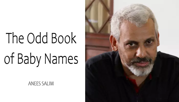 ദ ഓഡ് ബുക്ക് ഓഫ് ബേബി നെയിംസ്  പുതിയ പുസ്തകം പ്രഖ്യാപിച്ച് അനീസ് സലിം