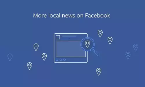 പ്രാദേശിക വാര്‍ത്തകള്‍ക്ക് കൂടുതല്‍ പരിഗണന നല്‍കാനൊരുങ്ങി ഫേസ്ബുക്ക്
